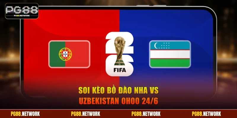 Bồ Đào Nha vs Uzbekistan