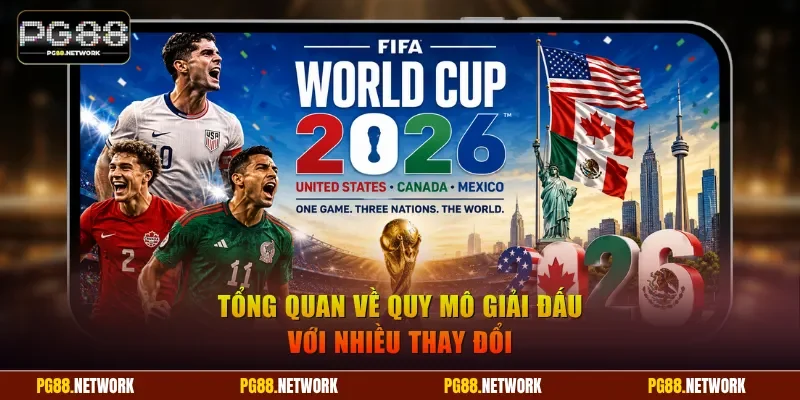 Tổng quan về quy mô giải đấu với nhiều thay đổi